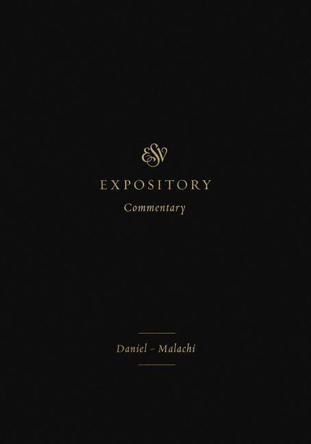 Cover: 9781433546525 | ESV Expository Commentary (Volume 7): Daniel-Malachi | Duguid (u. a.)