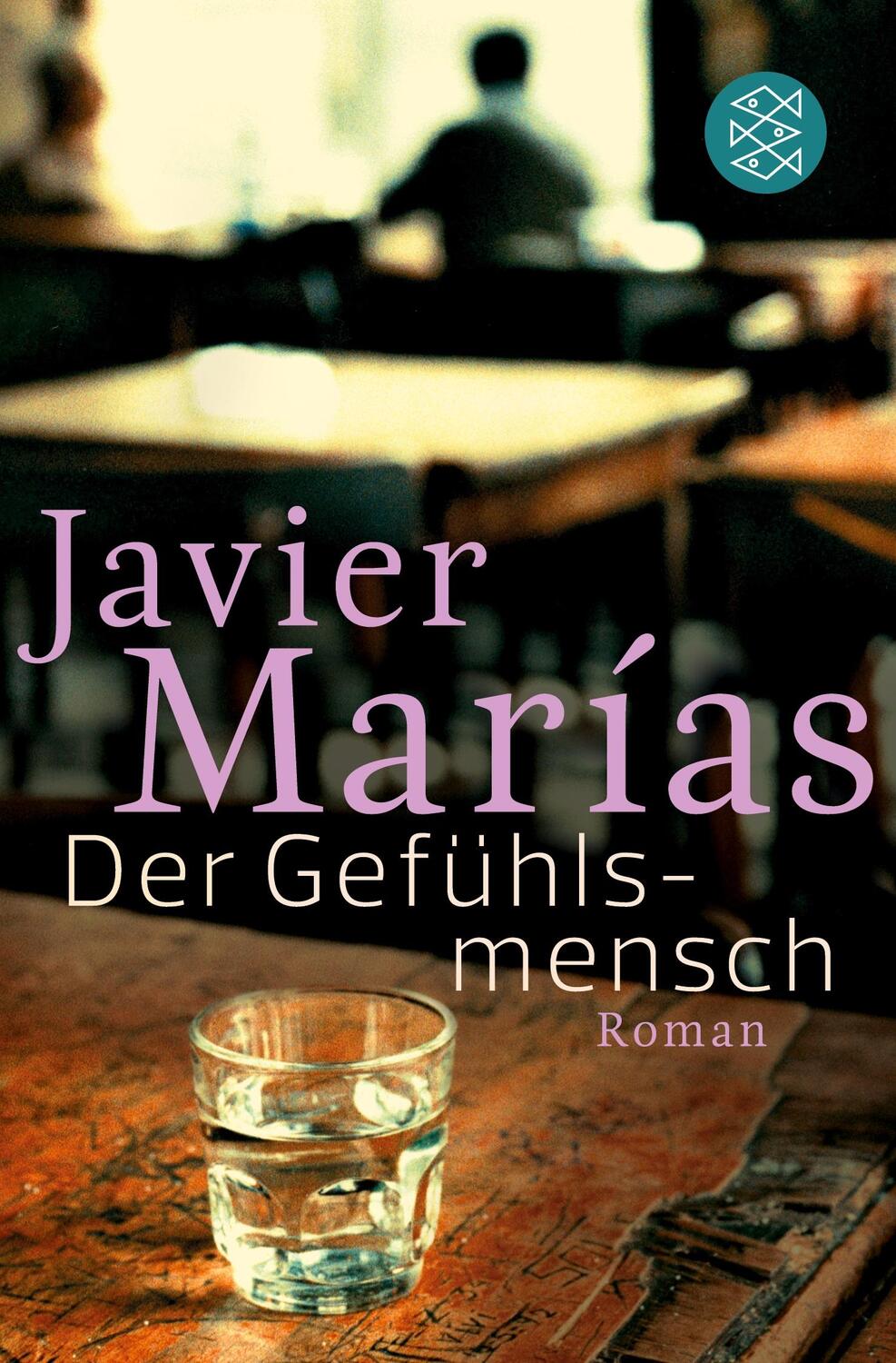 Cover: 9783596194919 | Der Gefühlsmensch | Roman | Javier Marías | Taschenbuch | Paperback