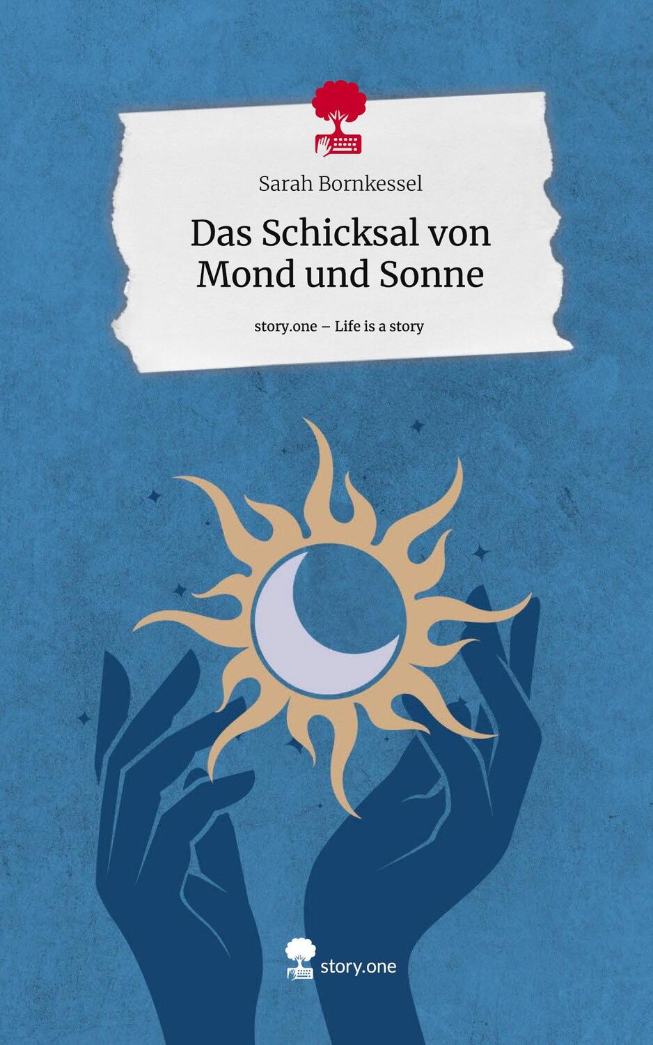 Cover: 9783711545770 | Das Schicksal von Mond und Sonne. Life is a Story - story.one | Buch