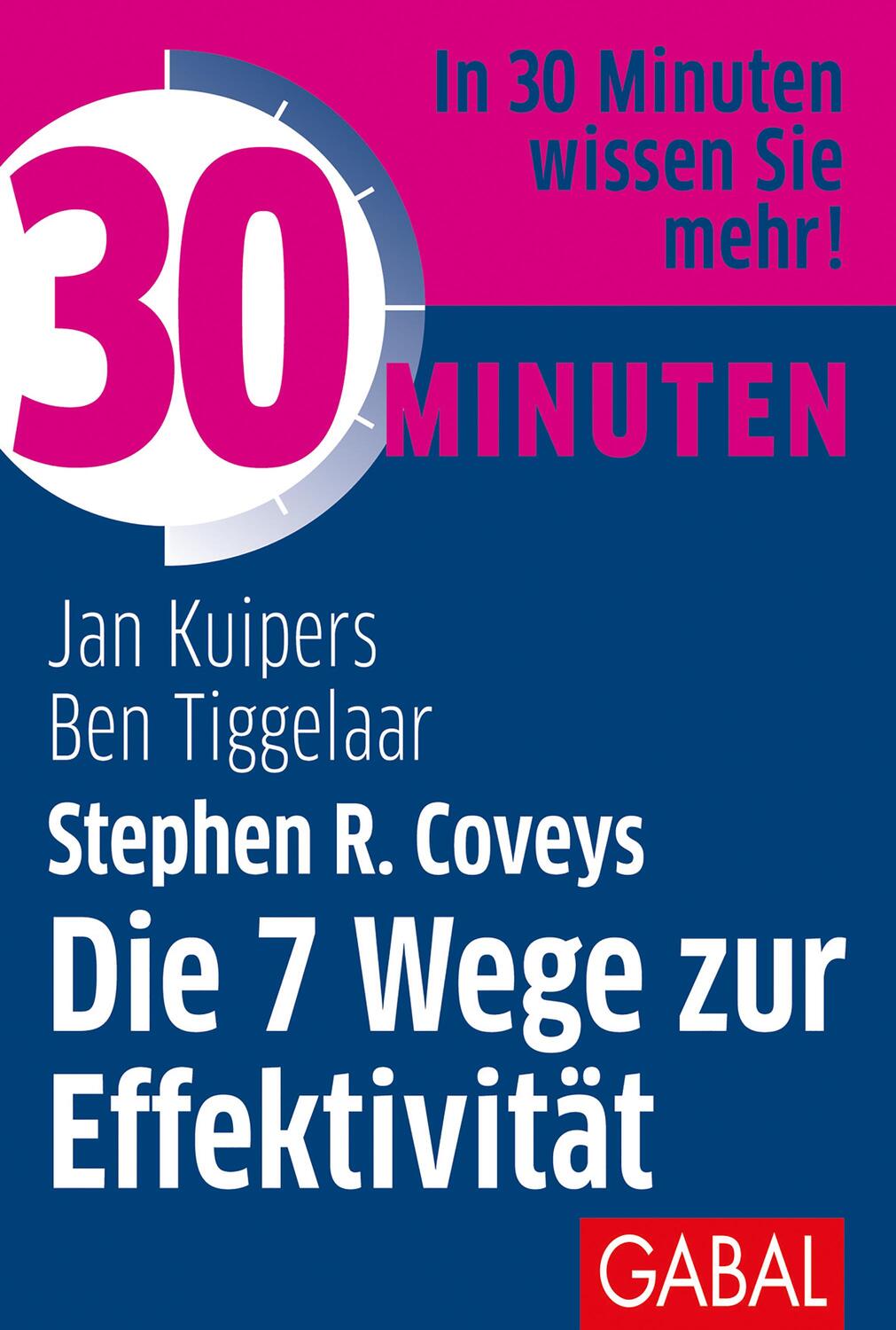 Cover: 9783967390179 | 30 Minuten Stephen R. Coveys Die 7 Wege zur Effektivität | Taschenbuch