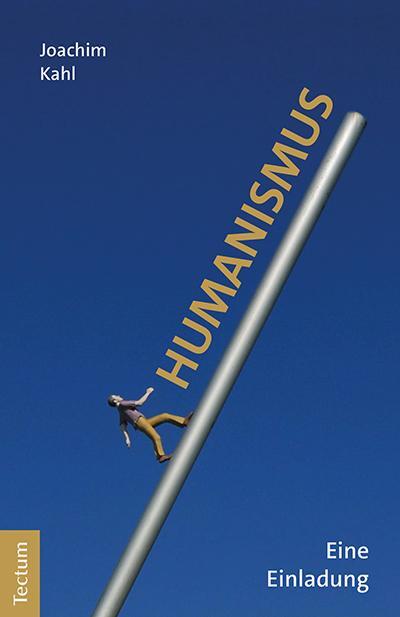 Cover: 9783828845978 | Humanismus | Eine Einladung | Joachim Kahl | Taschenbuch | broschiert