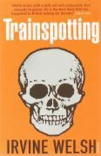 Cover: 9780099465898 | Trainspotting | Irvine Welsh | Taschenbuch | Englisch | 1994