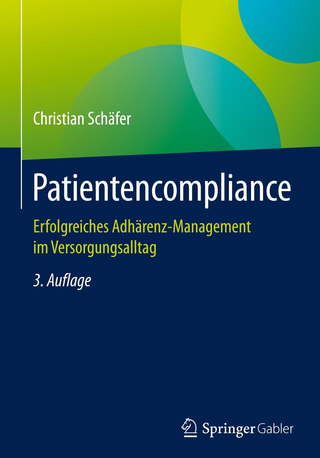 Cover: 9783658295639 | Patientencompliance | Christian Schäfer | Buch | Deutsch | 2020