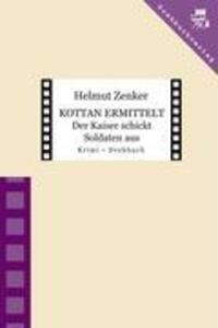 Cover: 9783902471321 | Kottan ermittelt: Der Kaiser schickt Soldaten aus | Helmut Zenker