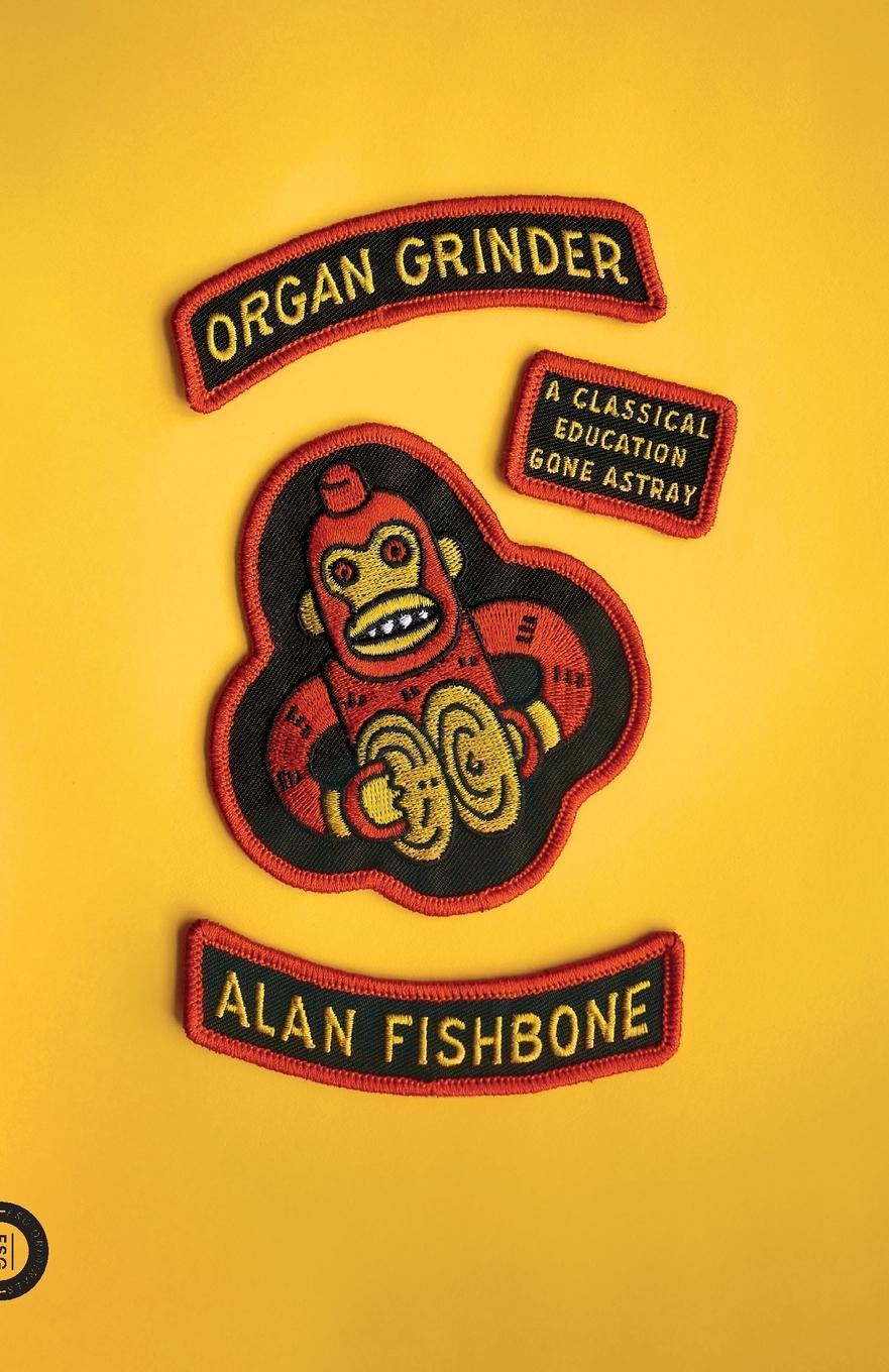 Cover: 9780865478343 | Organ Grinder | Alan Fishbone | Taschenbuch | Paperback | Englisch