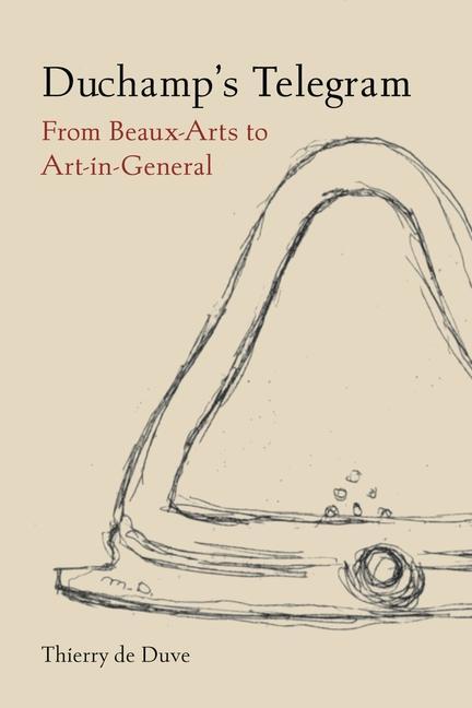 Cover: 9781789146981 | Duchamp's Telegram | From Beaux-Arts to Art-in-General | Duve | Buch