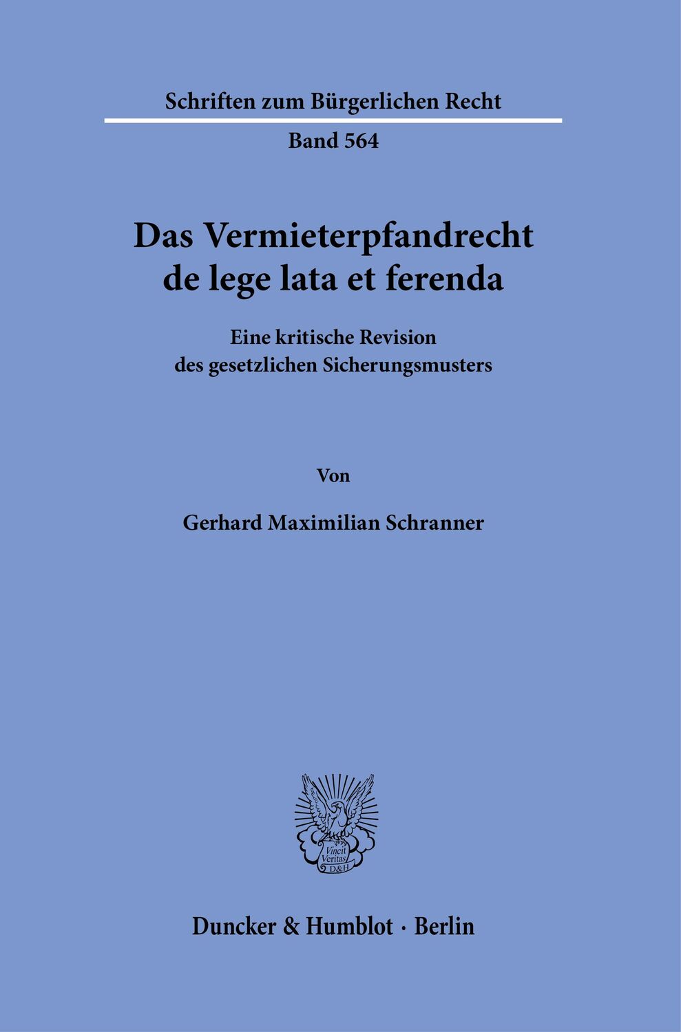 Cover: 9783428189885 | Das Vermieterpfandrecht de lege lata et ferenda. | Schranner | Buch