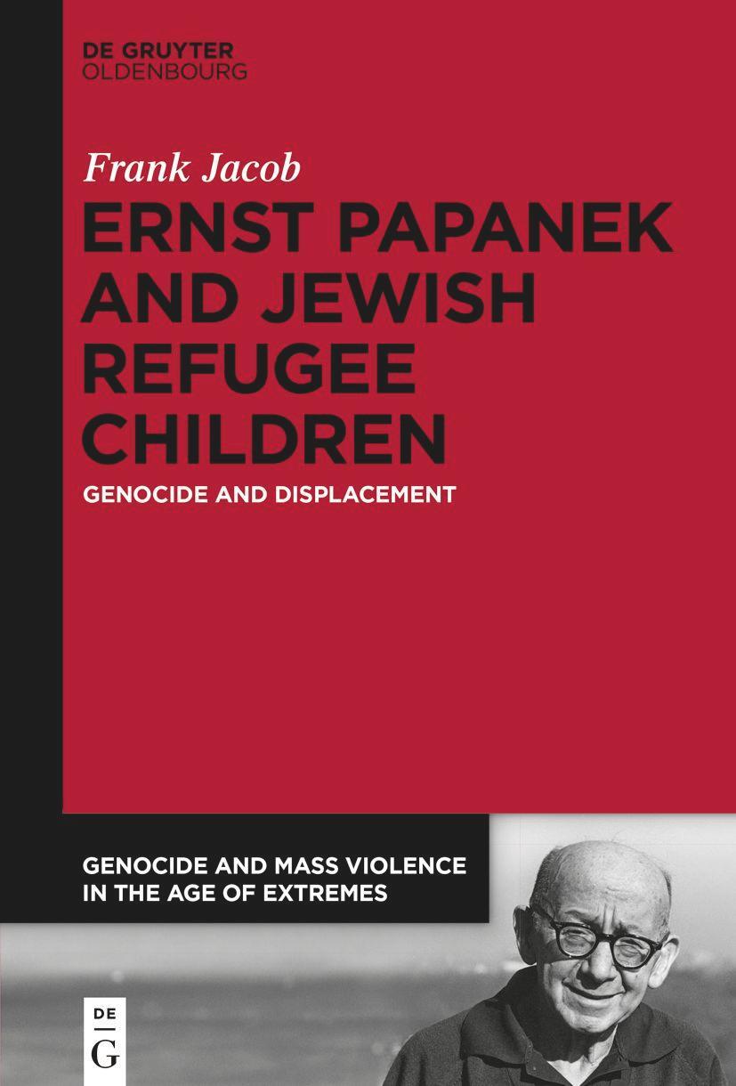 Cover: 9783110679311 | Ernst Papanek and Jewish Refugee Children | Genocide and Displacement