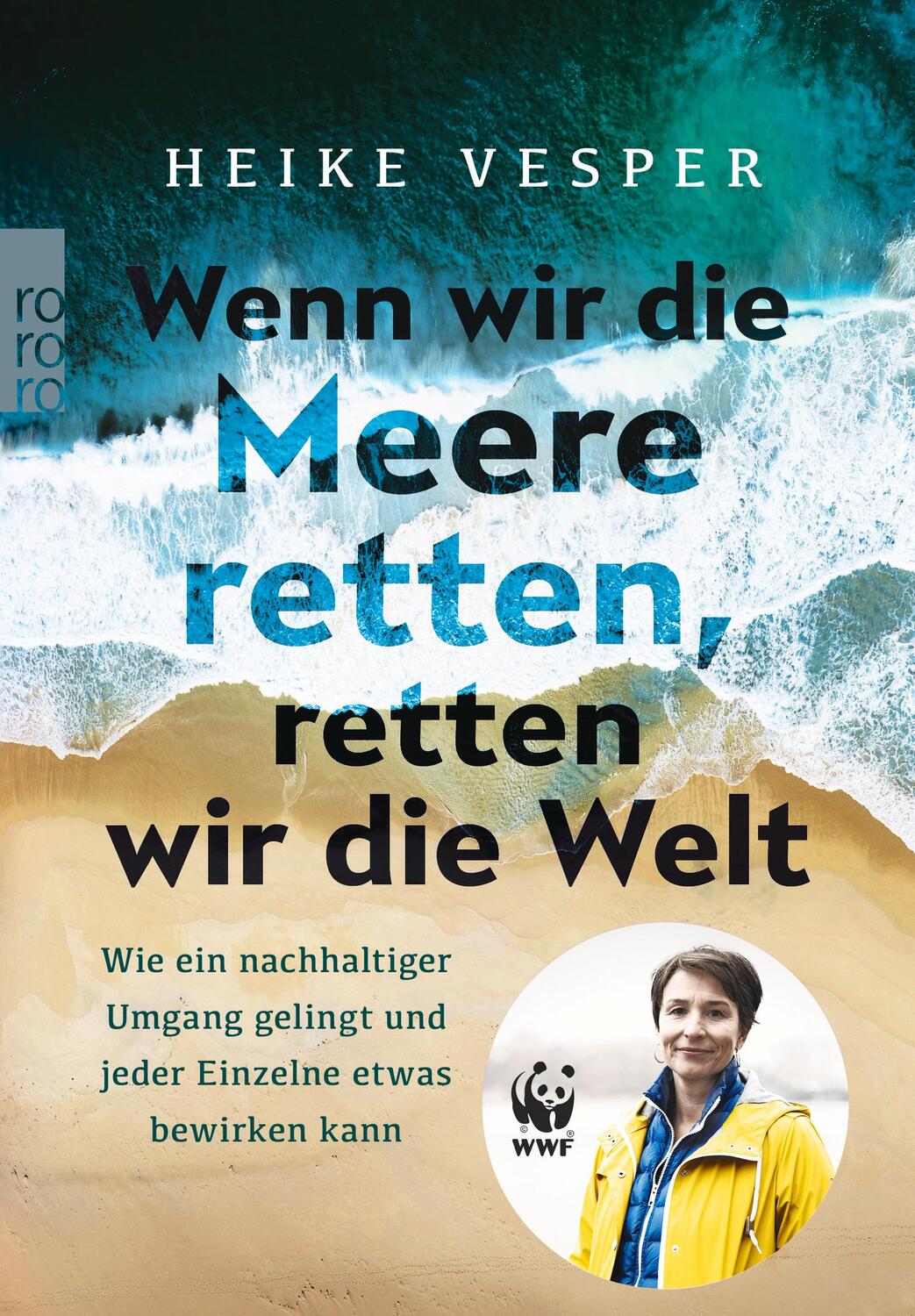 Cover: 9783499004353 | Wenn wir die Meere retten, retten wir die Welt | Heike Vesper | Buch
