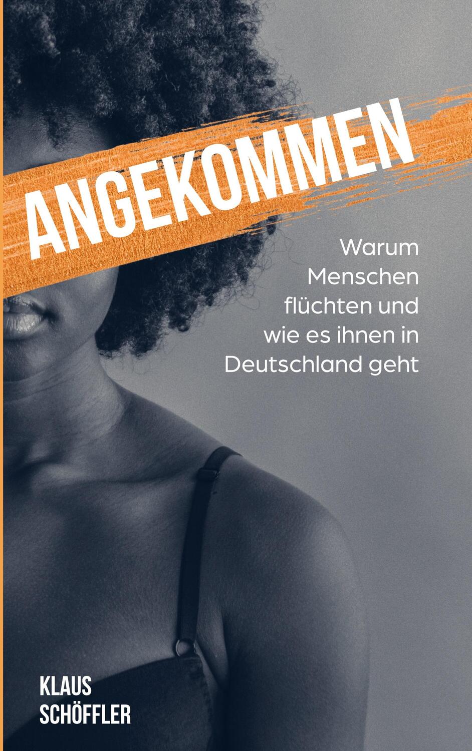 Cover: 9783755702221 | Angekommen | Klaus Schoeffler | Taschenbuch | Books on Demand