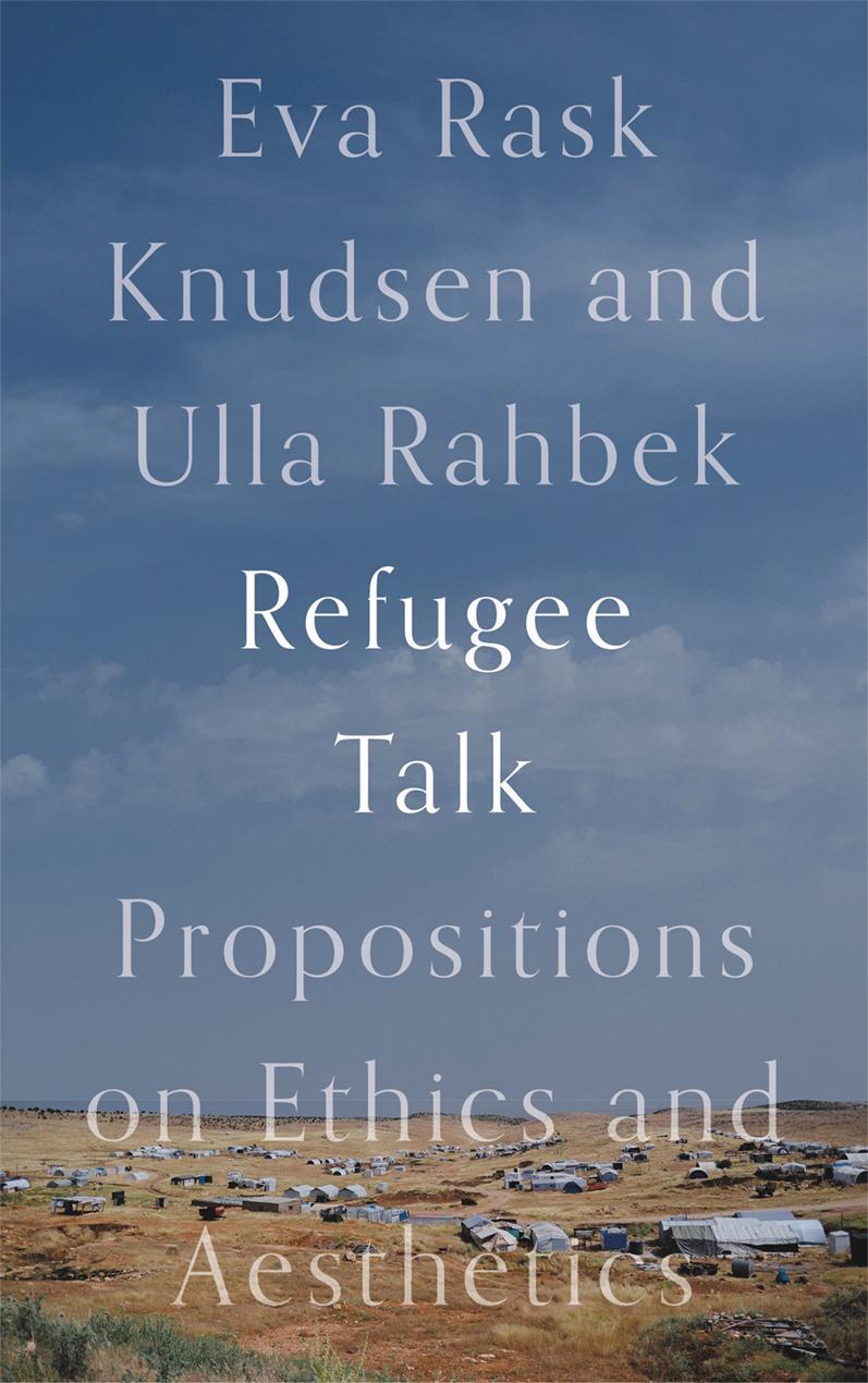 Cover: 9780745344423 | Refugee Talk | Propositions on Ethics and Aesthetics | Knudsen (u. a.)