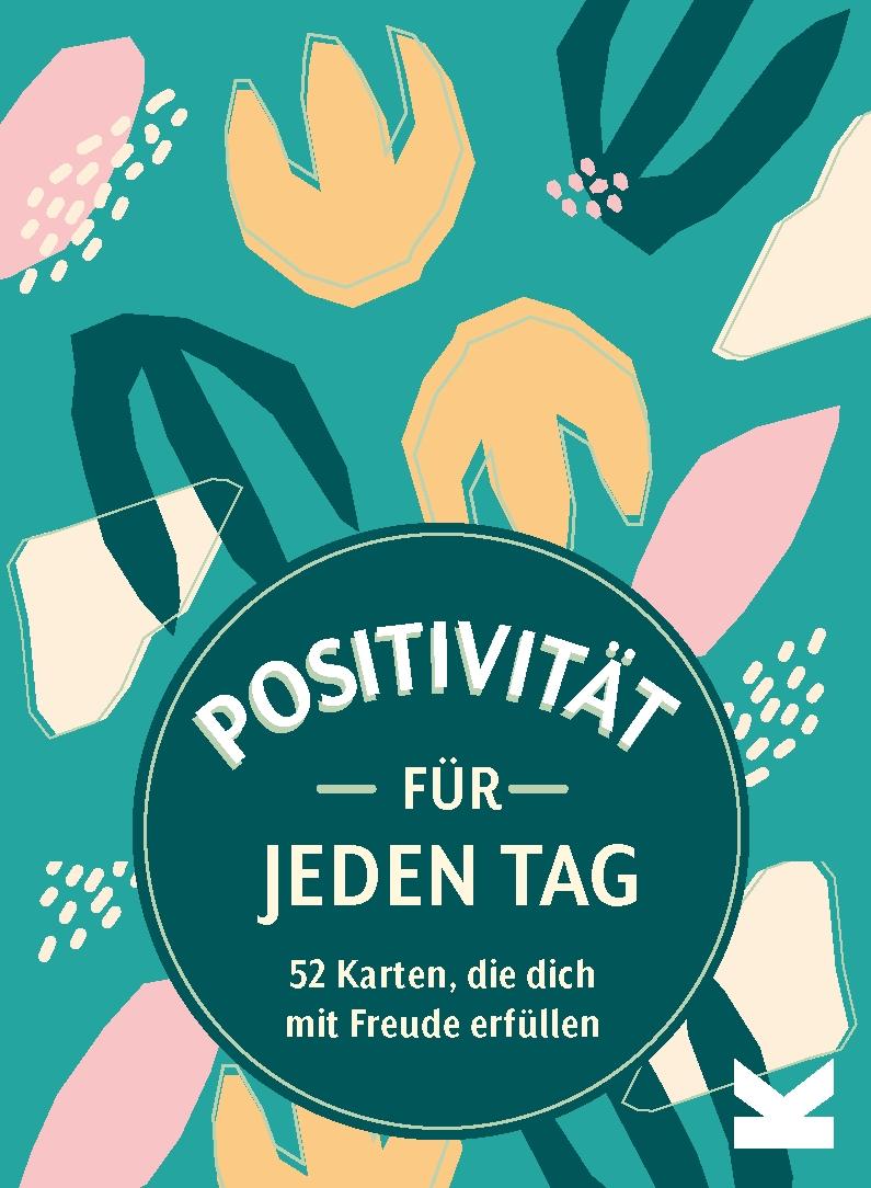 Cover: 9783962444532 | Positivität für jeden Tag | 52 Karten, die dich mit Freude erfüllen