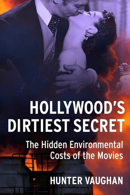 Cover: 9780231182416 | Hollywood's Dirtiest Secret | Hunter Vaughan | Taschenbuch | Englisch