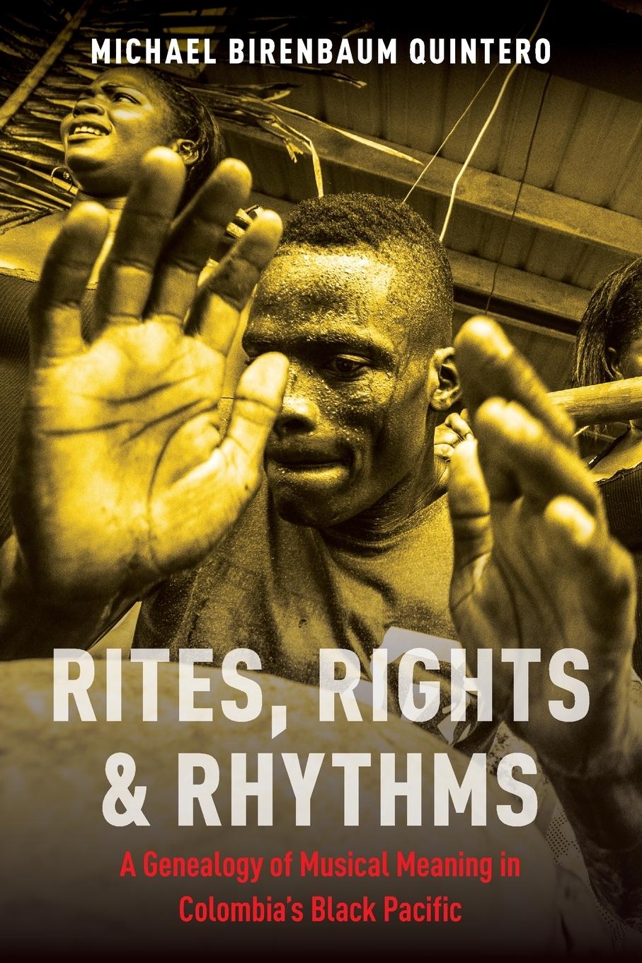 Cover: 9780199913947 | Rites, Rights and Rhythms | Michael Birenbaum Quintero | Taschenbuch