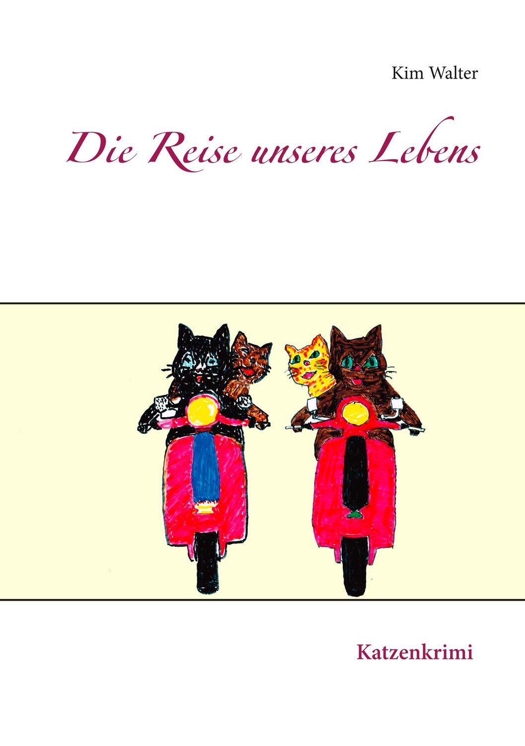 Cover: 9783740752811 | Die Reise unseres Lebens | Kim Walter | Taschenbuch | Paperback | 2019