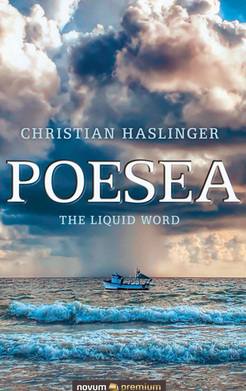 Cover: 9783903861145 | Poesea | The Liquid Word | Christian Haslinger | Buch | 220 S. | 2021