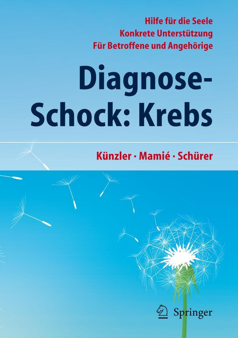 Cover: 9783642246425 | Diagnose-Schock: Krebs | Alfred Künzler (u. a.) | Taschenbuch | XII