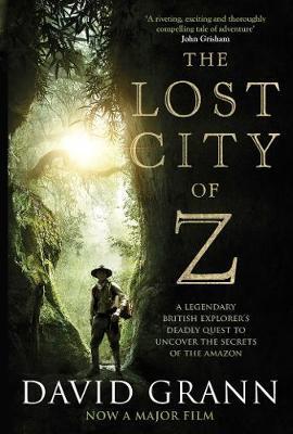 Cover: 9781471164910 | The Lost City of Z. Film Tie-In | David Grann | Taschenbuch | Englisch