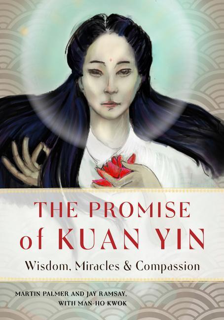 Cover: 9781642970210 | The Promise of Kuan Yin: Wisdom, Miracles, &amp; Compassion | Taschenbuch