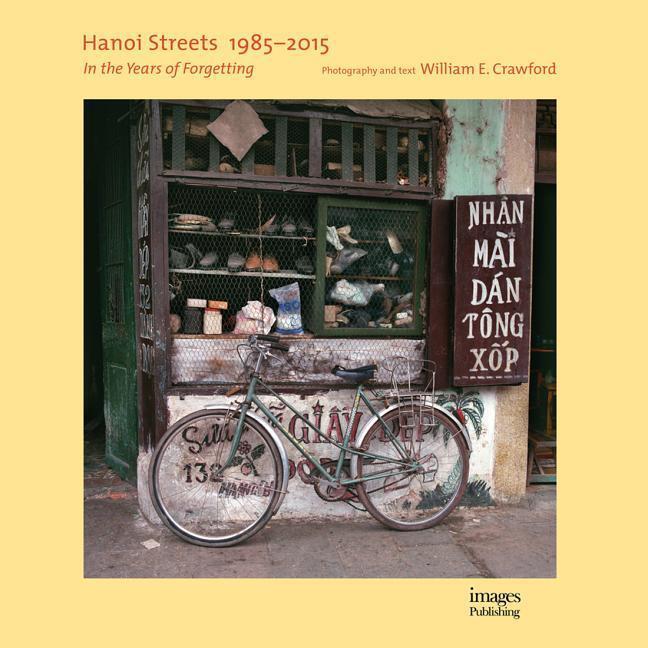Cover: 9781864707861 | Hanoi Streets 1985-2015: In the Years of Forgetting | Crawford | Buch