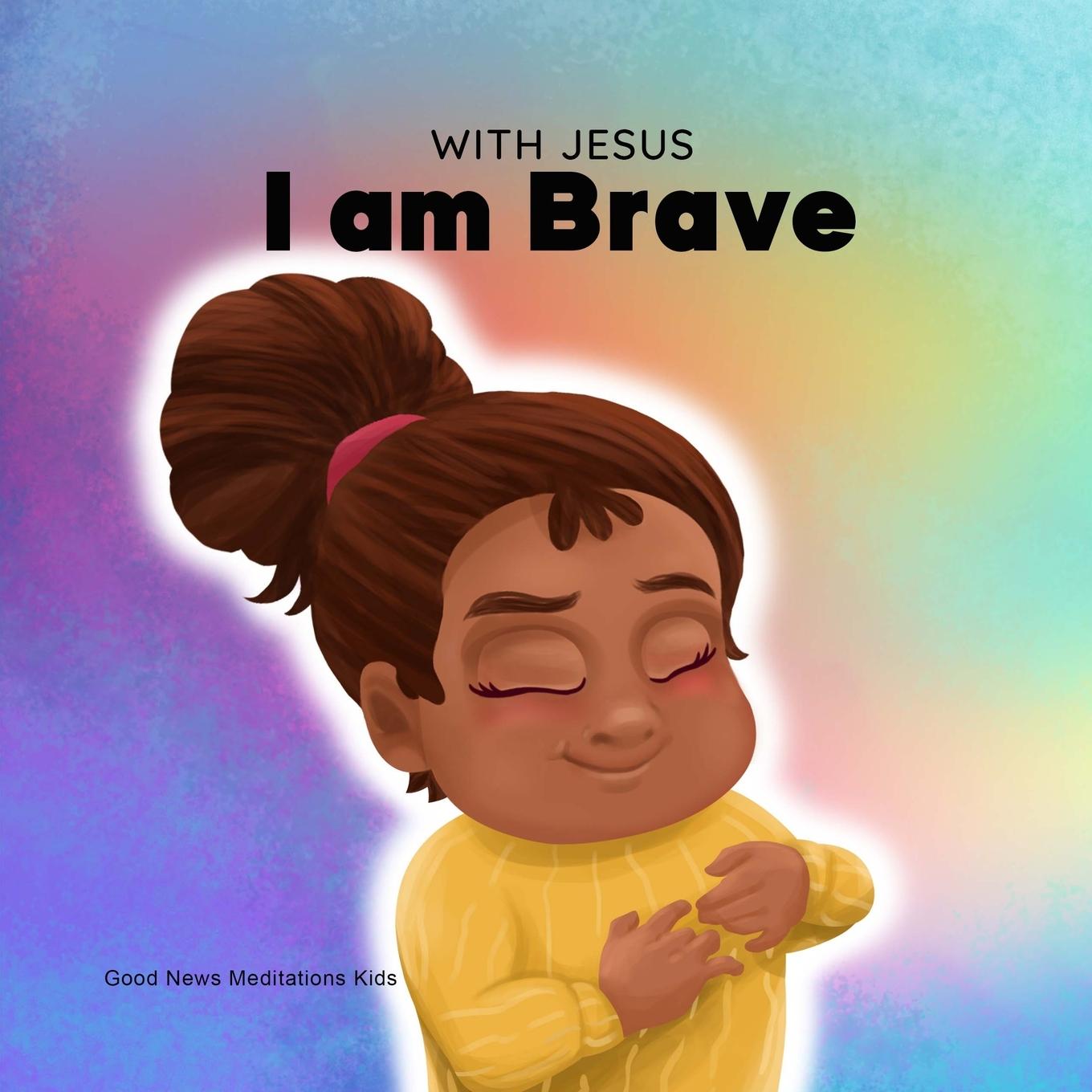 Cover: 9781778291715 | With Jesus I am brave | Good News Meditations | Taschenbuch | Englisch