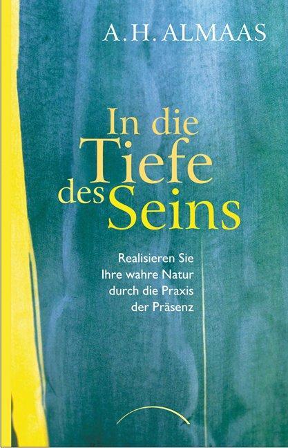Cover: 9783899012743 | In die Tiefe des Seins | A. H. Almaas | Taschenbuch | Deutsch | 2010