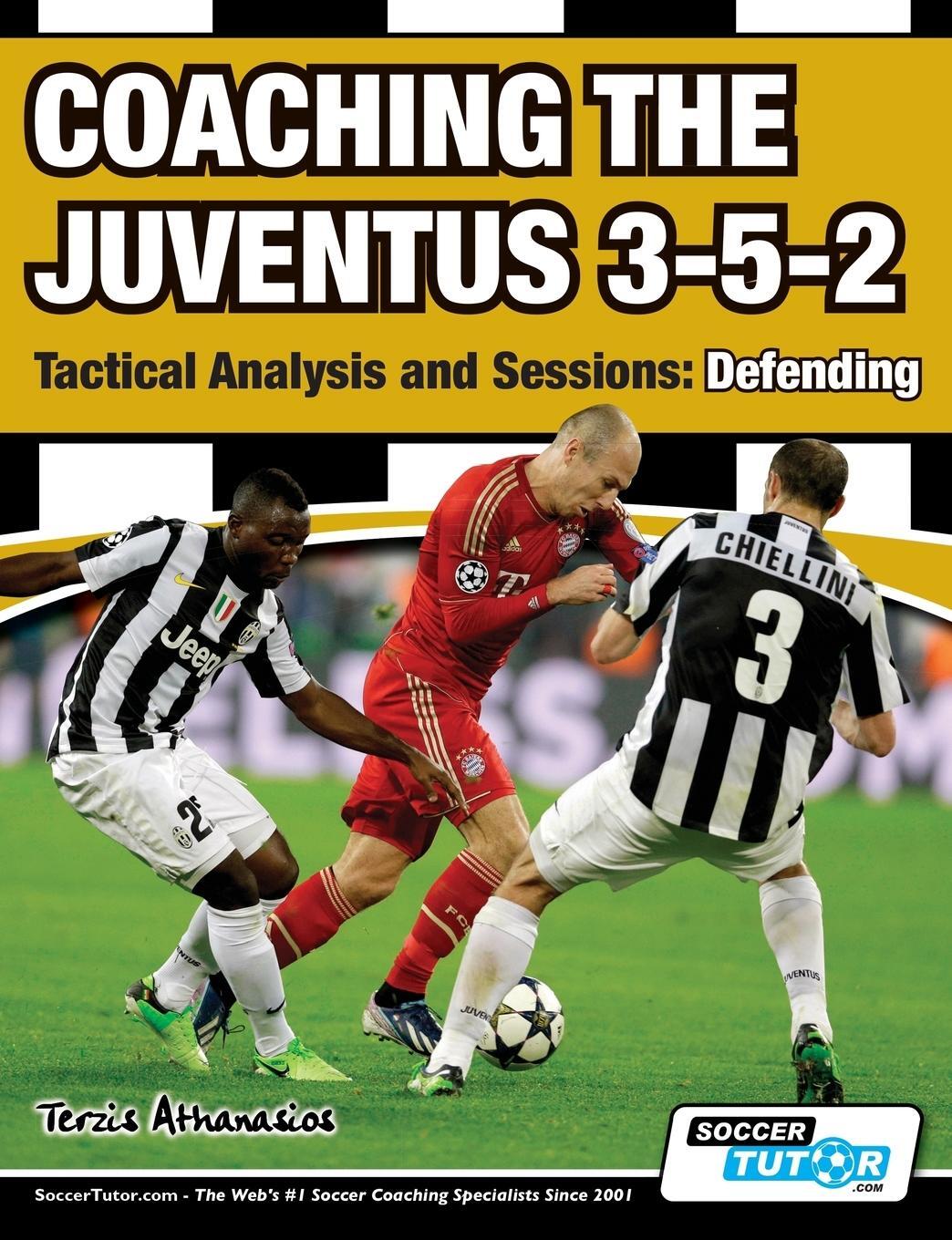 Cover: 9781910491089 | Coaching the Juventus 3-5-2 - Tactical Analysis and Sessions | Terzis