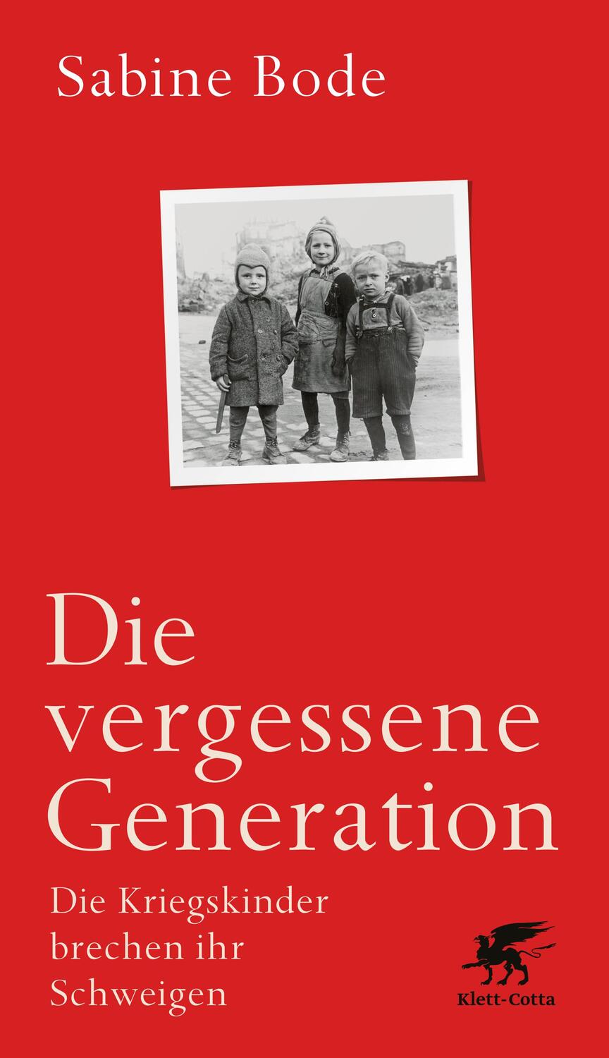 Cover: 9783608964875 | Die vergessene Generation | Die Kriegskinder brechen ihr Schweigen.