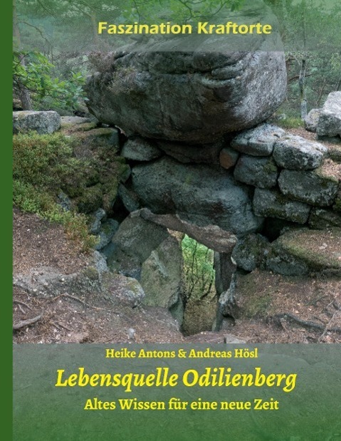 Cover: 9783732376056 | Lebensquelle Odilienberg | Altes Wissen für eine neue Zeit | Buch