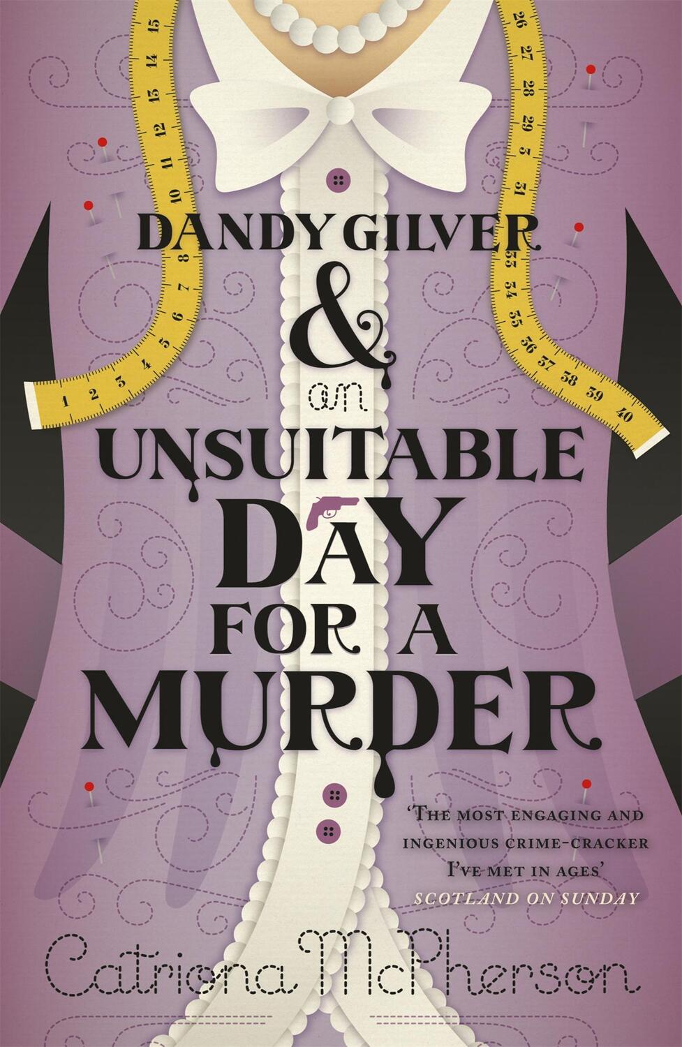Cover: 9780340992982 | Dandy Gilver and an Unsuitable Day for a Murder | Catriona Mcpherson