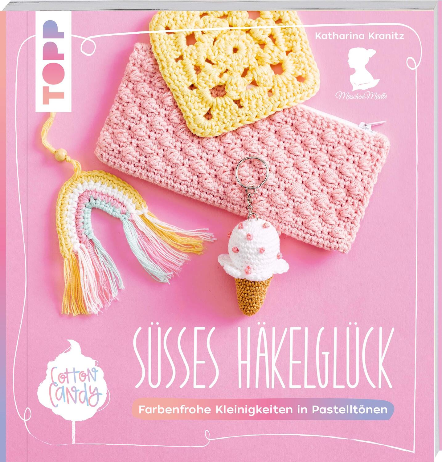 Cover: 9783772448973 | Cotton Candy - Süßes Häkelglück | Katharina Kranitz | Taschenbuch