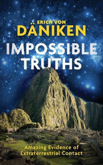 Cover: 9781786785435 | Impossible Truths | Amazing Evidence of Extraterrestrial Contact