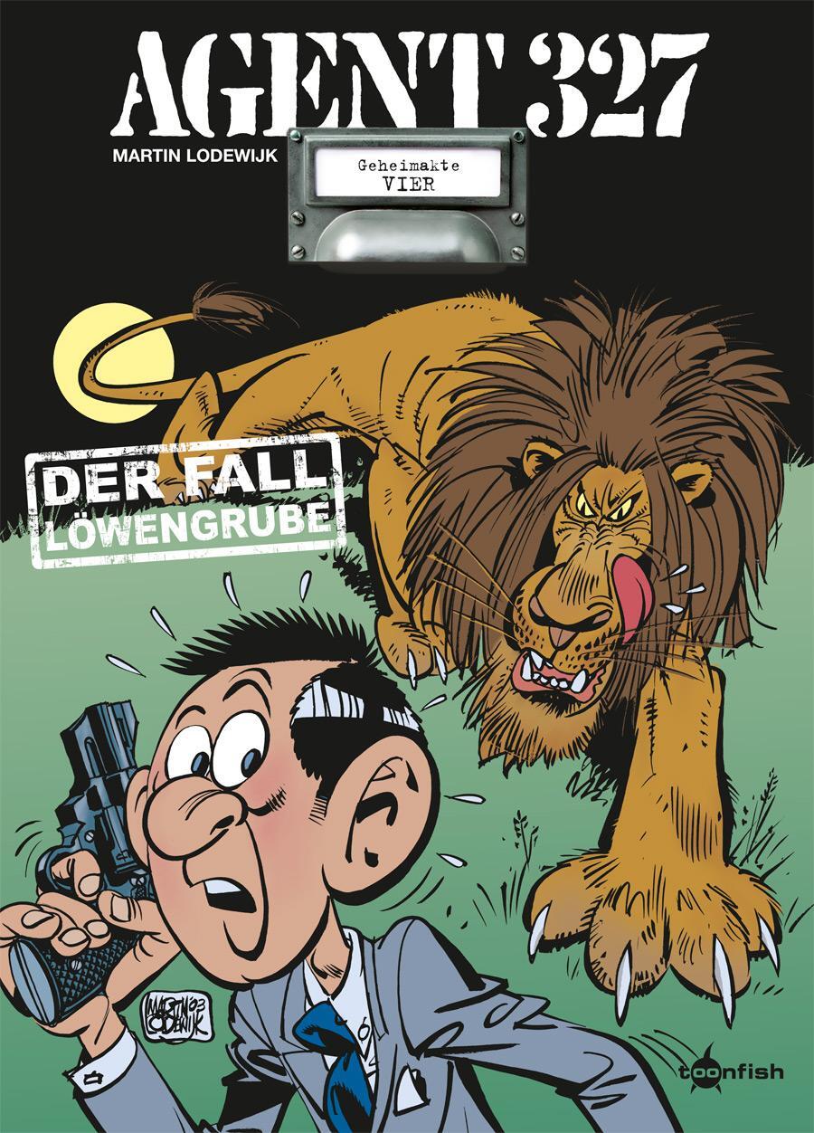 Cover: 9783958399372 | Agent 327. Band 4 | Der Fall Löwengrube | Martin Lodewijk | Buch