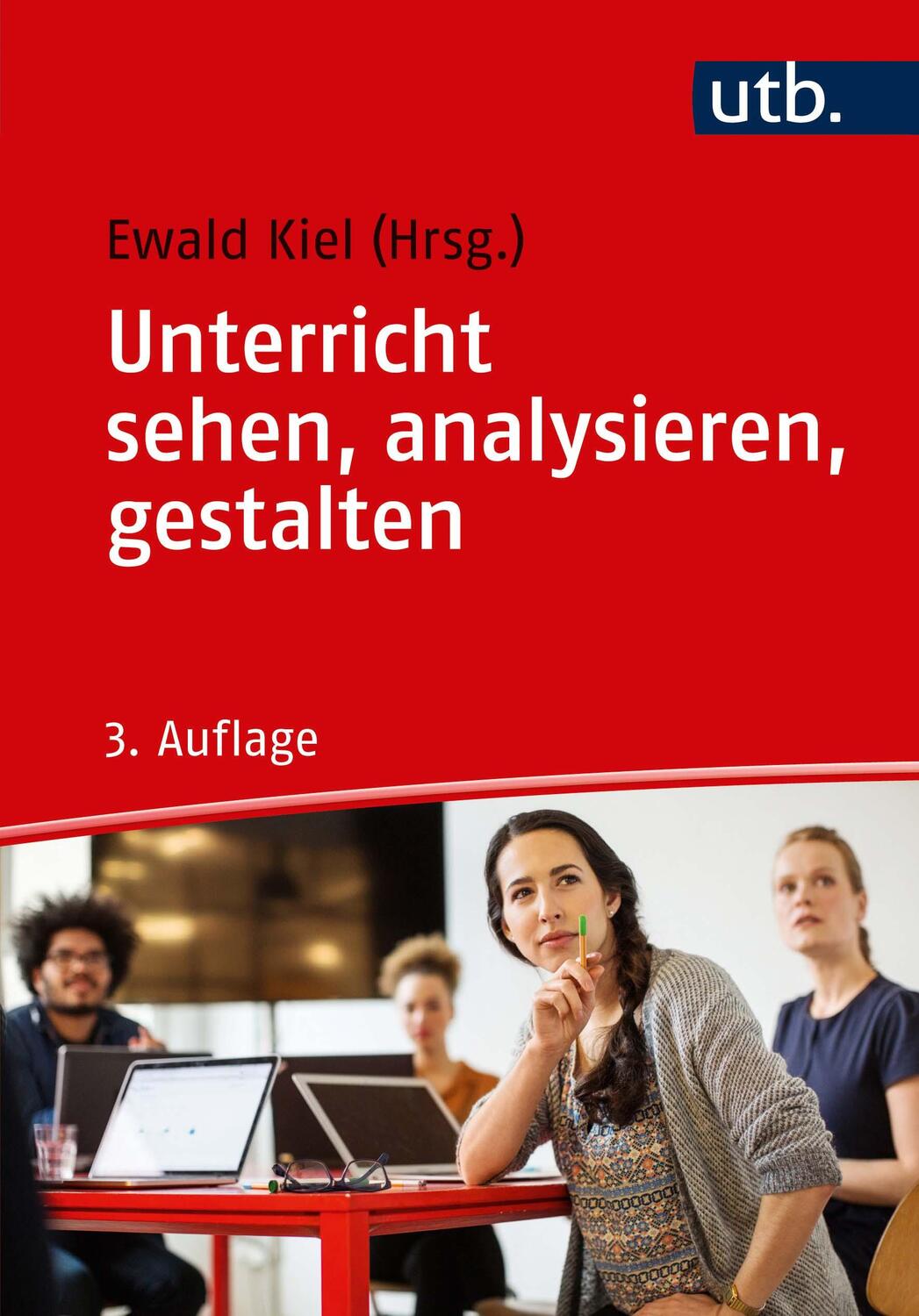 Cover: 9783825249533 | Unterricht sehen, analysieren, gestalten | Ewald Kiel | Taschenbuch