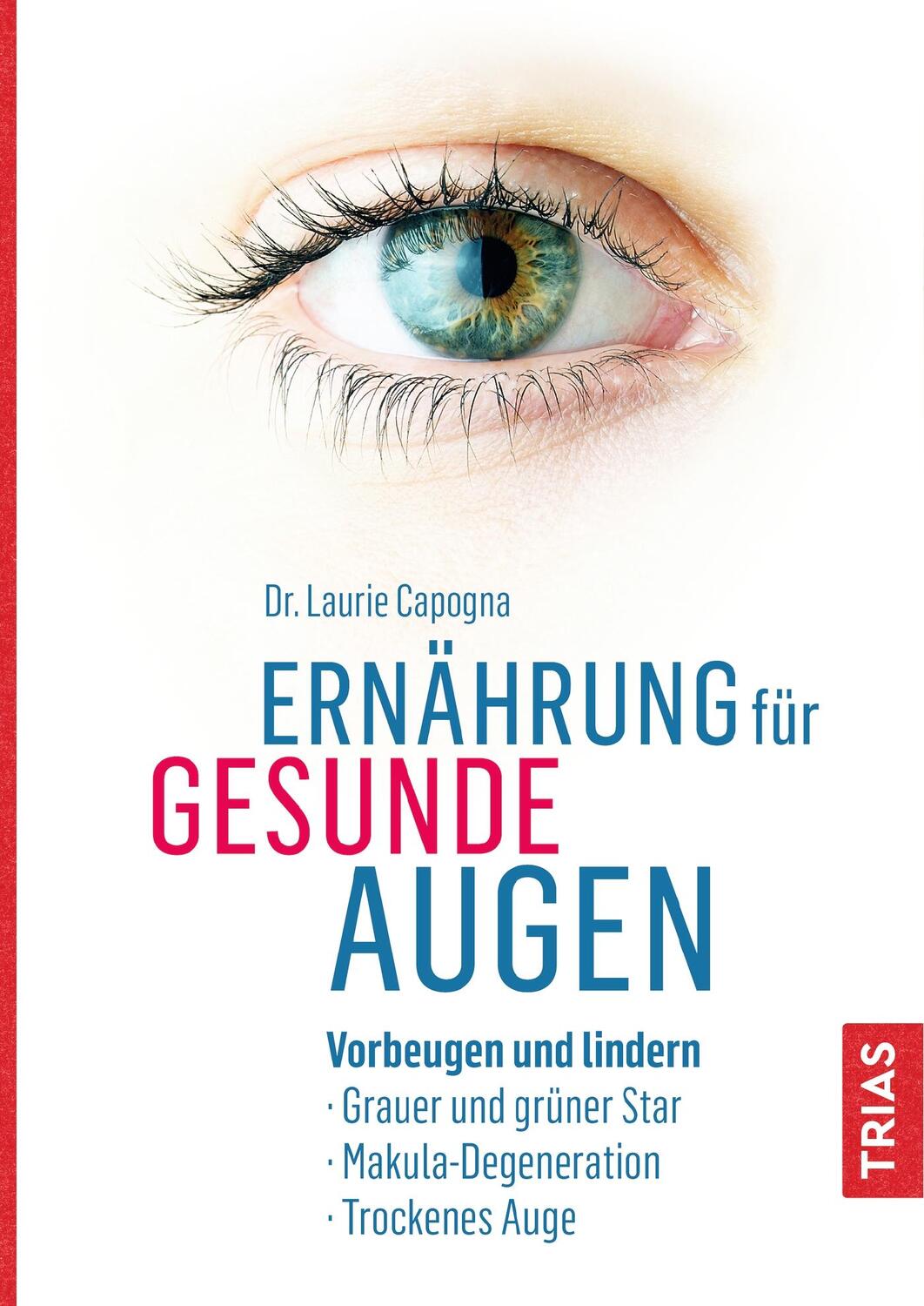 Cover: 9783432111520 | Ernährung für gesunde Augen | Laurie Capogna | Taschenbuch | Deutsch