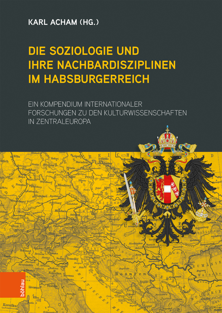 Cover: 9783205206705 | Die Soziologie und ihre Nachbardisziplinen im Habsburgerreich | Acham
