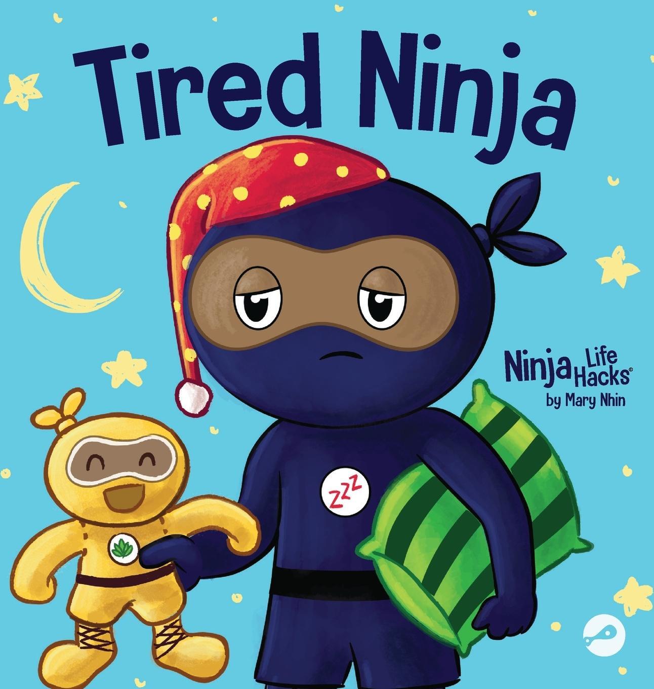 Cover: 9781637316542 | Tired Ninja | Mary Nhin | Buch | Ninja Life Hacks | Englisch | 2023