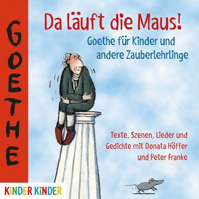 Cover: 9783833740831 | Da läuft die Maus! Goethe für Kinder und andere Zauberlehrlinge, 1...