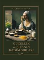 Cover: 9786254499821 | Güzellik ve Sifanin Kadim Sirlari Ciltli | Suna Dumankaya | Buch