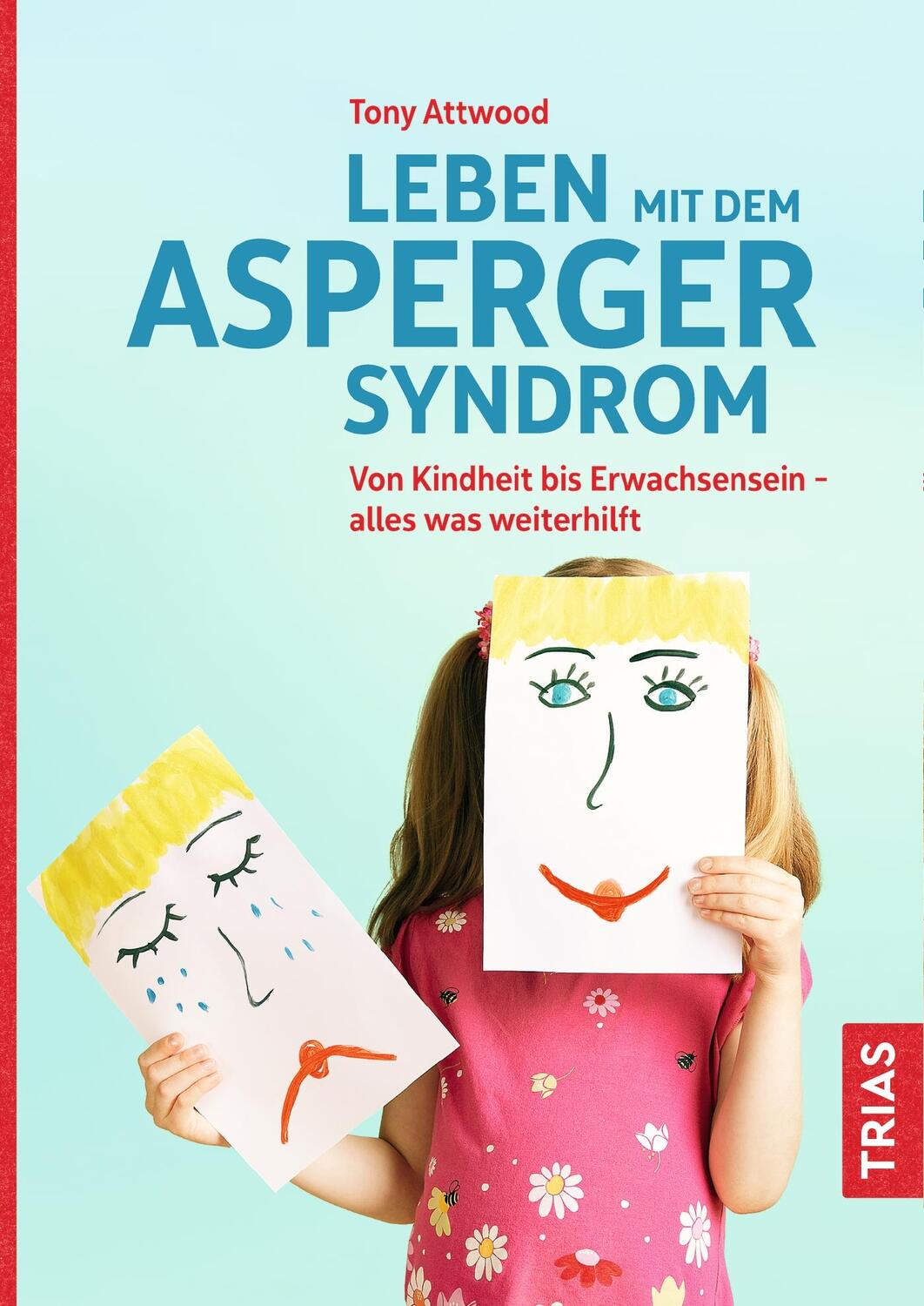 Cover: 9783432109794 | Leben mit dem Asperger-Syndrom | Tony Attwood | Taschenbuch | 448 S.