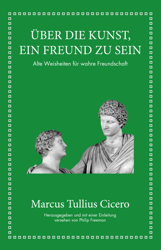 Cover: 9783959721868 | Marcus Tullius Cicero: Über die Kunst ein Freund zu sein | Buch | 2019