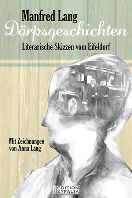 Cover: 9783954411566 | Dörpsgeschichten | Literarische Skizzen vom Eifeldorf | Manfred Lang