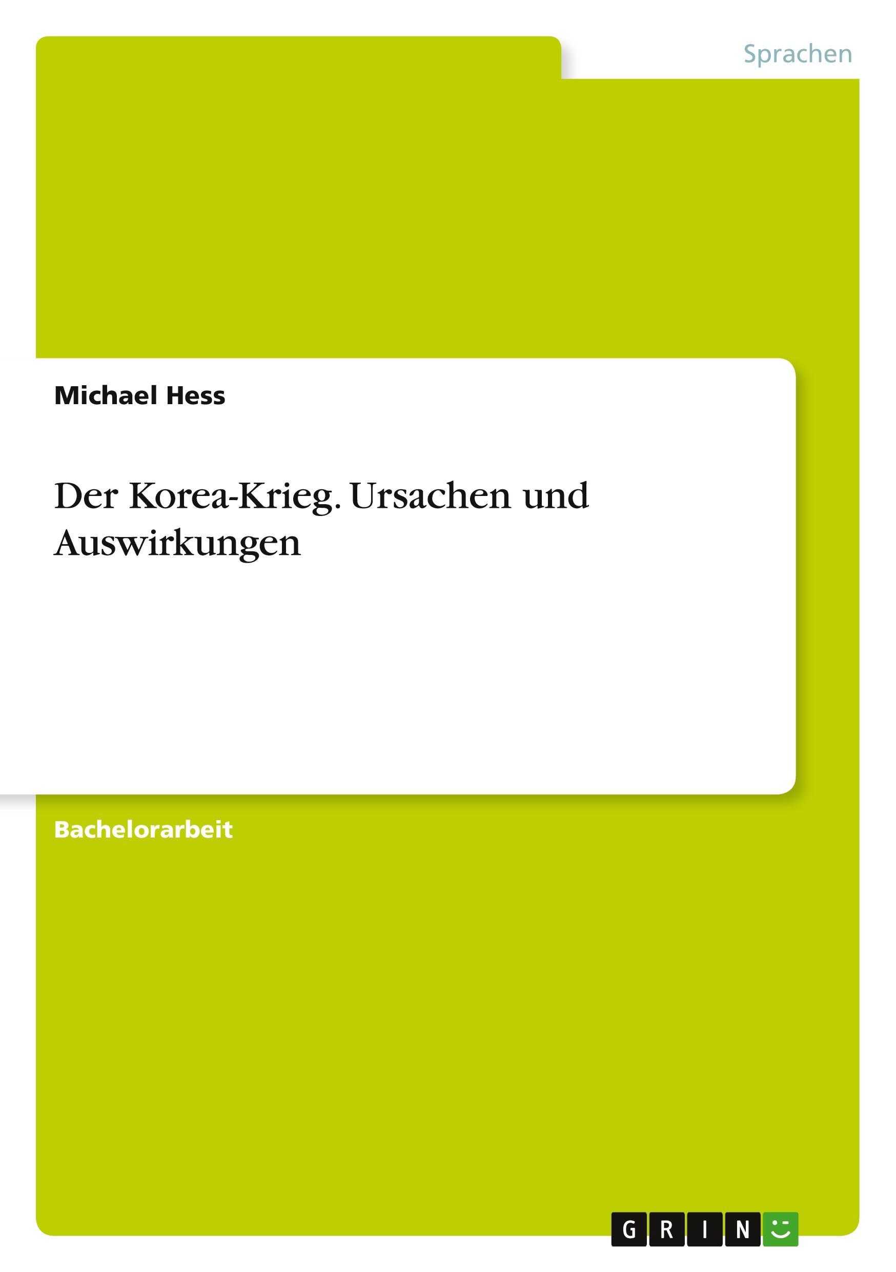 Cover: 9783640611096 | Der Korea-Krieg. Ursachen und Auswirkungen | Michael Hess | Buch