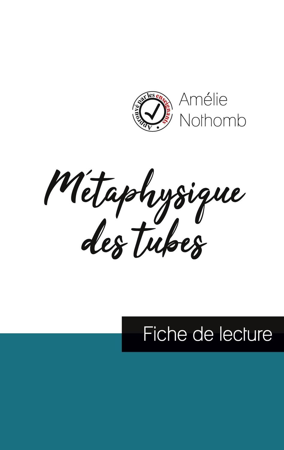 Cover: 9782759306275 | Métaphysique des tubes de Amélie Nothomb (fiche de lecture et...