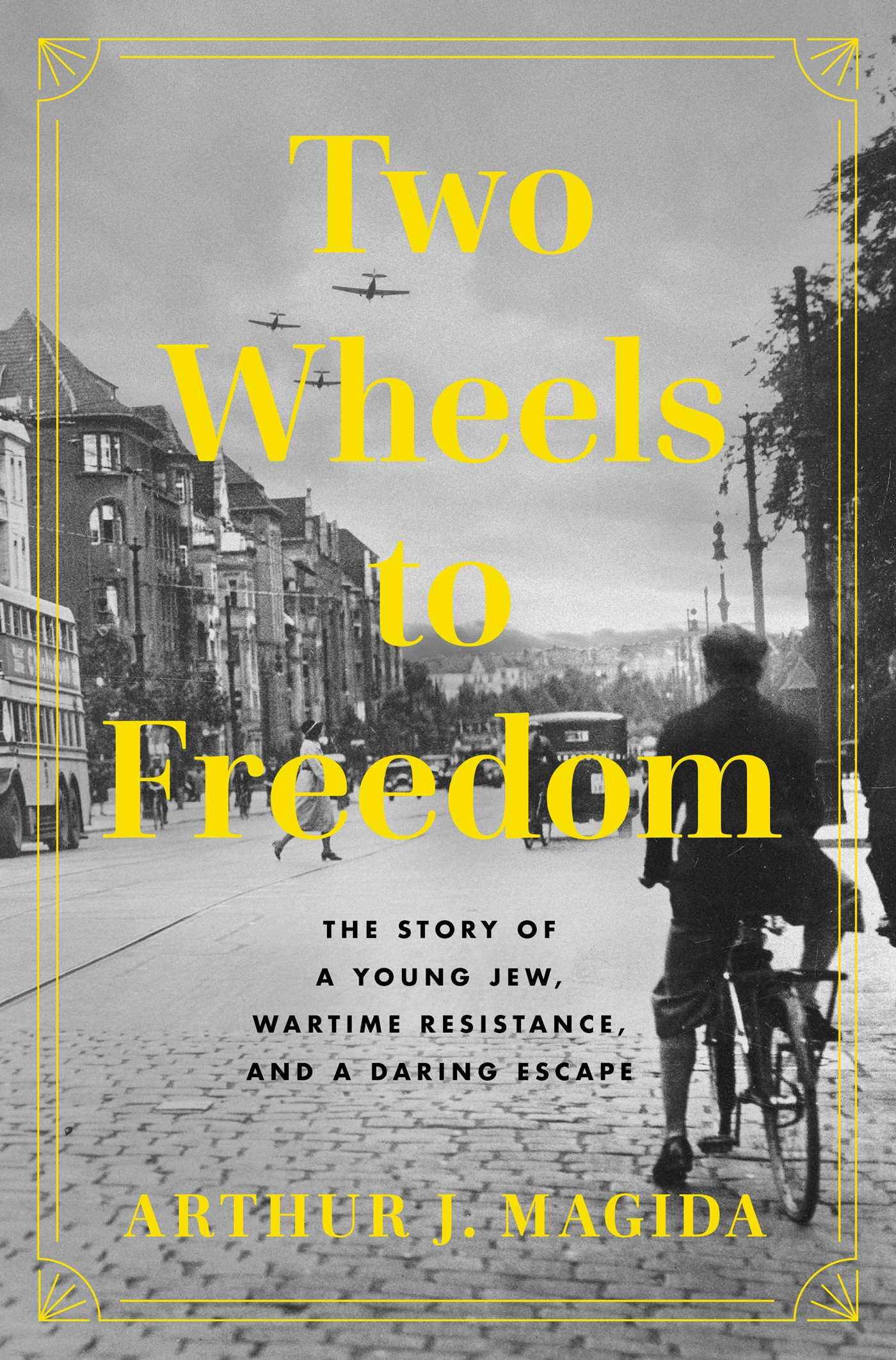 Cover: 9781639367221 | Two Wheels to Freedom | Arthur J Magida | Buch | Englisch | 2024