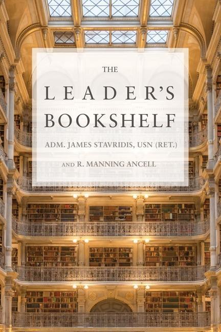 Cover: 9781682471791 | The Leader's Bookshelf | James G Stavridis (u. a.) | Buch | Englisch