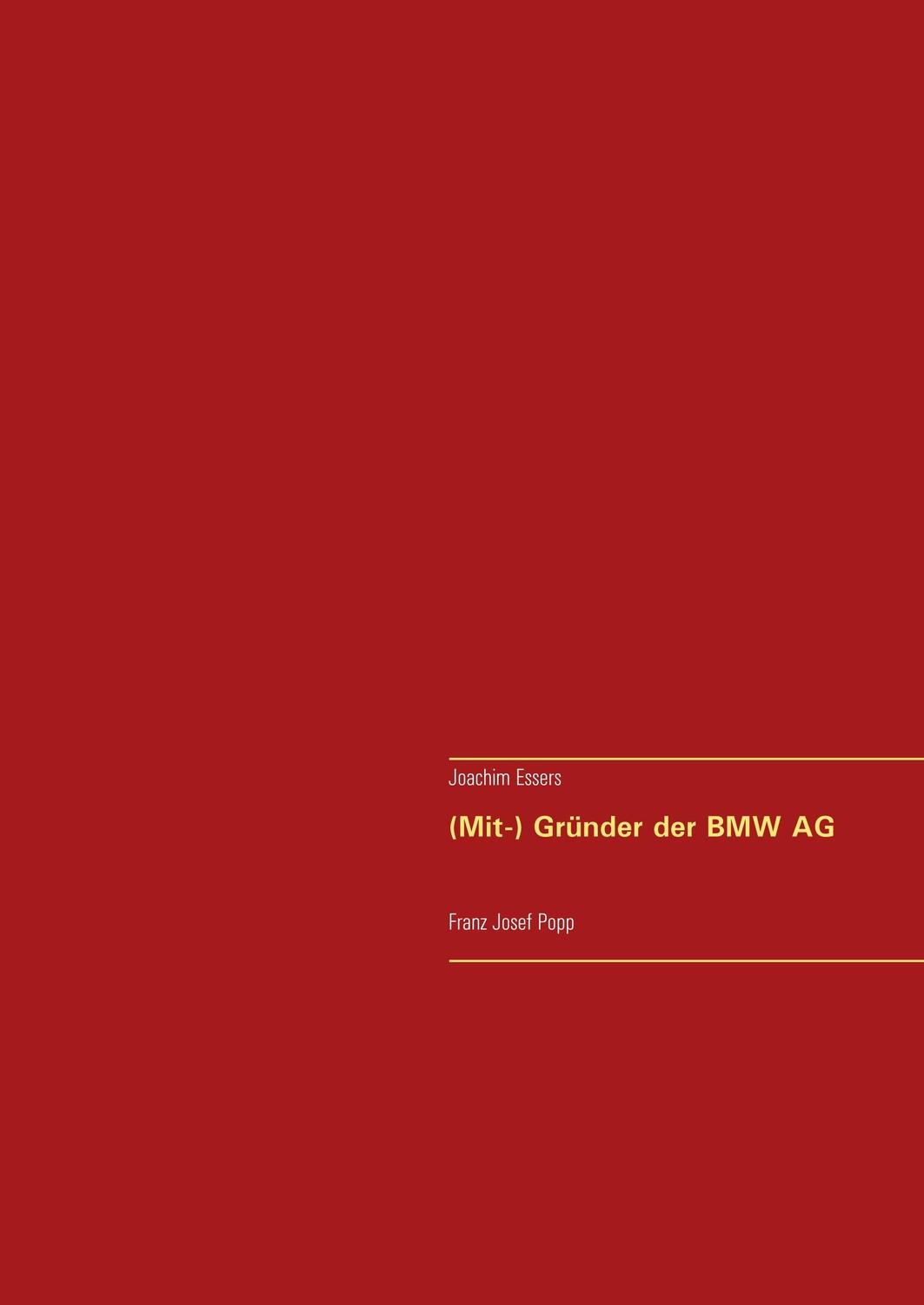 Cover: 9783748178873 | (Mit-) Gründer der BMW AG | Franz Josef Popp | Joachim Essers | Buch