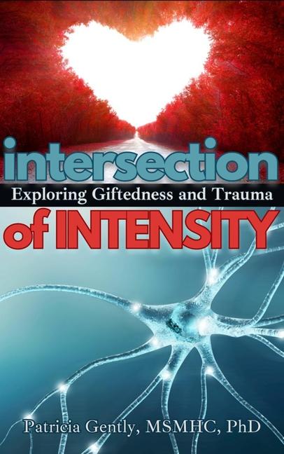 Cover: 9781953360373 | Intersection of Intensity | Exploring Giftedness and Trauma | D | Buch