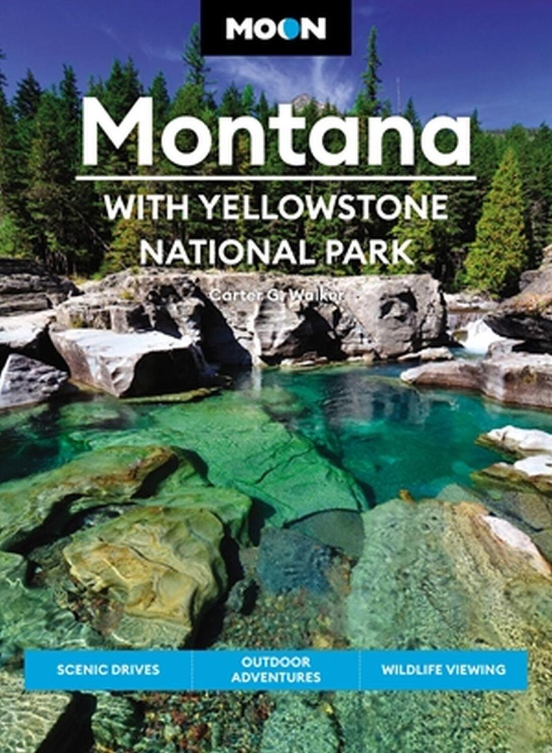 Cover: 9781640497177 | Moon Montana: With Yellowstone National Park (Second Edition) | Walker