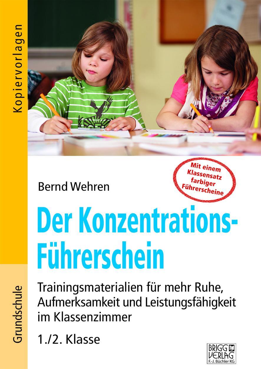 Cover: 9783956601644 | Der Konzentrations-Führerschein | Bernd Wehren | Taschenbuch | Deutsch
